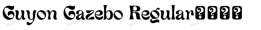 Guyon Gazebo Regular字体转换